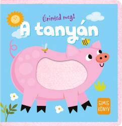 Érintsd meg! - A tanyán (ISBN: 9789634833710)