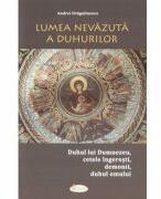 Lumea nevazuta a duhurilor - Andrei Dragulinescu (ISBN: 9786068933849)