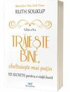 Traieste bine, cheltuieste mai putin - Ruth Soukup (ISBN: 9786303031507)