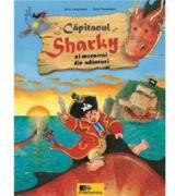 Capitanul Sharky si monstrul din adancuri - Jutta Langreuter (ISBN: 9789738882454)