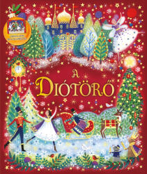 Karácsonyi varázslat - A Diótörő (ISBN: 9789634834205)