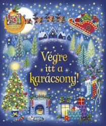 Karácsonyi varázslat - Végre itt a karácsony! (ISBN: 9789634834212)
