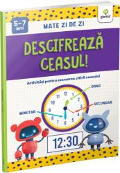 Descifreaza ceasul! (ISBN: 9786060564454)