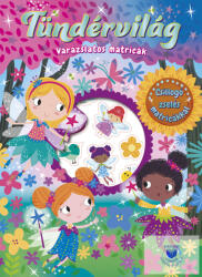 Varázslatos matricák - Tündérvilág (ISBN: 9789634833963)