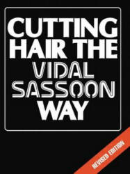 Cutting Hair the Vidal Sassoon Way - Vidal Sassoon (ISBN: 9780750603249)