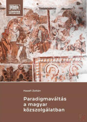 PARADIGMAVÁLTÁS A MAGYAR KÖZSZOLGÁLATBAN (ISBN: 9789635317653)