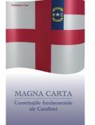 MAGNA CARTA. Constitutiile fundamentale ale Carolinei - John Locke (ISBN: 9786069523131)