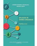 Aplicatii in chimia organica. Partea a 2-a - Carmen Marinela Mihailescu, Mihaela Savin (ISBN: 9786062723279)