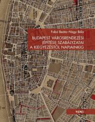 Budapest városrendezési (építési) szabályzatai a kiegyezéstől napjainkig (2023)