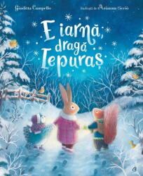 E iarna, draga Iepuras - Giuditta Campello (ISBN: 9786064414854)