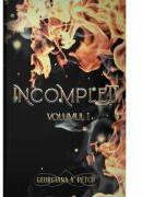 Incompleti, Volumul 1 - Georgiana A. Petcu (ISBN: 9786306545049)
