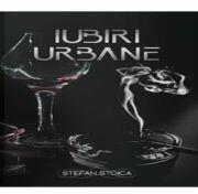 Iubiri urbane - Stefan Stoica (ISBN: 9786306545094)