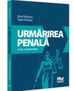Urmarirea penala. Curs universitar - Dinu Ostavciuc, Tudor Osoianu (ISBN: 9786062617165)