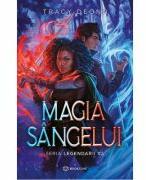 Magia sangelui. Seria Legendarii #2 - Tracy Deonn (ISBN: 9786068956923)