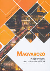 MAGYAROZÓ magyar nyelv nem teljesen kezdőknek (2023)