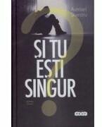 Si tu esti singur? - Aurelian Silvestru (ISBN: 9789975541640)
