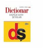 Dictionar explicativ scolar. Editia a 4-a, cartonata - Dumitru I. Hancu (ISBN: 9789975853101)