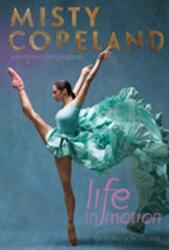 Life in Motion - Misty Copeland (ISBN: 9781481479806)