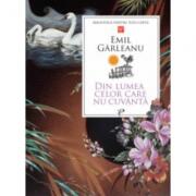 Din lumea celor care nu cuvanta - Emil Garleanu (ISBN: 9789975547338)