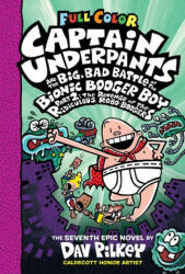 Captain Underpants and the Big, Bad Battle of the Bionic Booger Boy, Part 2: The Revenge of the Ridiculous Robo-Boogers: Color Edition (Captain Underp - Dav Pilkey (ISBN: 9781338864359)