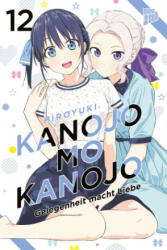 Kanojo mo Kanojo - Gelegenheit macht Liebe 12 - Janine Wetherell (ISBN: 9783964335951)