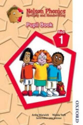 Nelson Phonics Spelling and Handwriting Pupil Book Red 1 - Anita Warwick (ISBN: 9781408506042)