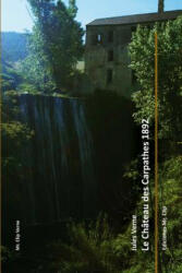 Le château des Carpathes 1892 - Jules Verne (ISBN: 9781530134205)