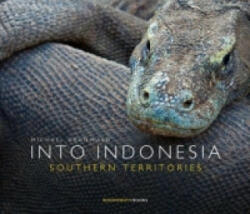 INTO INDONESIA. Southern Territories - Michael Grünwald, Michael Grünwald, Michael Grünwald, Fiona Busfield (ISBN: 9783200041271)