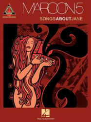 Maroon 5 - Songs about Jane - Hal Leonard Publishing Corporation (ISBN: 9780634068768)