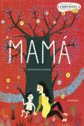MARIANA RUIZ JOHNSON - Mama - MARIANA RUIZ JOHNSON (ISBN: 9788484648284)
