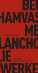 Die Melancholie der Spätwerke - Bela Hamvas, Akos Doma (ISBN: 9783882217193)