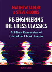 Re-Engineering the Chess Classics - Steve Giddins (ISBN: 9789083311265)