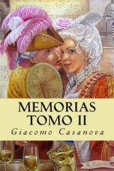 Memorias. Tomo II - Giacomo Casanova (ISBN: 9781539633136)