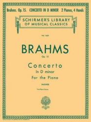 Concerto No. 1 in D Minor, Op. 15 (2-Piano Score): National Federation of Music Clubs 2014-2016 Selection Piano Duet - Brahms Johannes, Johannes Brahms, Edwin Hughes (ISBN: 9780793539109)
