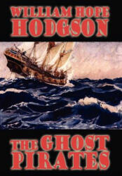 Ghost Pirates - William Hope Hodgson (ISBN: 9781557424143)