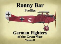 Ronny Bar Profiles - German Fighters of the Great War Vol 2 (ISBN: 9781911704096)