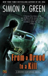 From a Drood to a Kill - Simon R. Green (ISBN: 9780451414342)