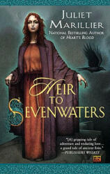 Heir to Sevenwaters - Juliet Marillier (ISBN: 9780451462633)