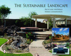 Sustainable Landscape: Recycling Materials - Water Conservation - Damon Lang (ISBN: 9780764334528)