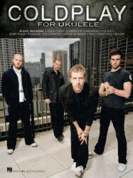 Coldplay for Ukulele - Hal Leonard Publishing Corporation (ISBN: 9781458494344)