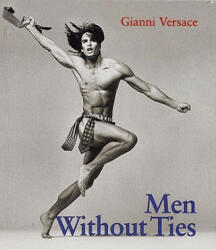 Men without Ties - Gianni Versace (ISBN: 9780789203823)