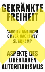 Gekränkte Freiheit - Oliver Nachtwey (ISBN: 9783518430712)