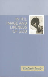 In the Image and Likeness of God - Vladimir Lossky (ISBN: 9780913836132)