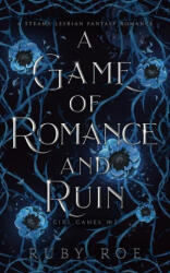 A Game of Romance and Ruin: A Steamy Lesbian Fantasy Romance (ISBN: 9781913236298)