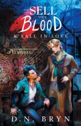 How to Sell Your Blood and Fall in Love - D. N. Bryn (ISBN: 9781958051092)