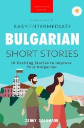 Bulgarian Readers Easy-Intermediate Bulgarian Short Stories (ISBN: 9786192640903)