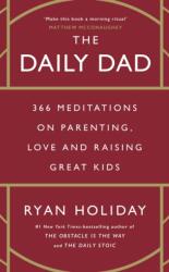 THE DAILY DAD - Ryan Holiday (ISBN: 9781800815032)