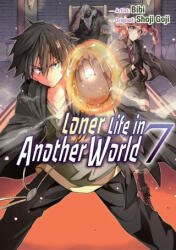 Loner Life in Another World Vol. 7 (Manga) - Bibi, Andrew Hodgson (ISBN: 9781952241451)