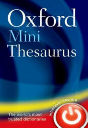 Oxford Mini Thesaurus - Oxford Dictionaries Oxford Dictionaries (2013)
