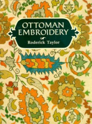 Ottoman Embroidery - Roderick Taylor (ISBN: 9781566561341)